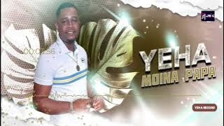 YEHA BAYSSOU - MOINA PAPA reprise de mon idole ( BOB KIRA )