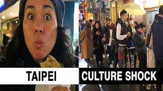 TAIPEI CULTURE SHOCK |  7 THINGS TO LOVE OR HATE