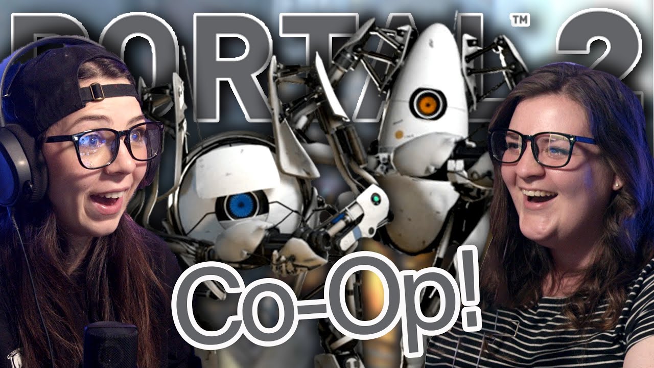 DO WE KNOW WHAT WE'RE DOING THIS TIME? | Portal 2 Co-Op | Blind ...