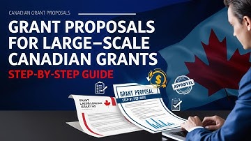 How to Write Grant Proposals for Large-Scale Canadian Government Grants