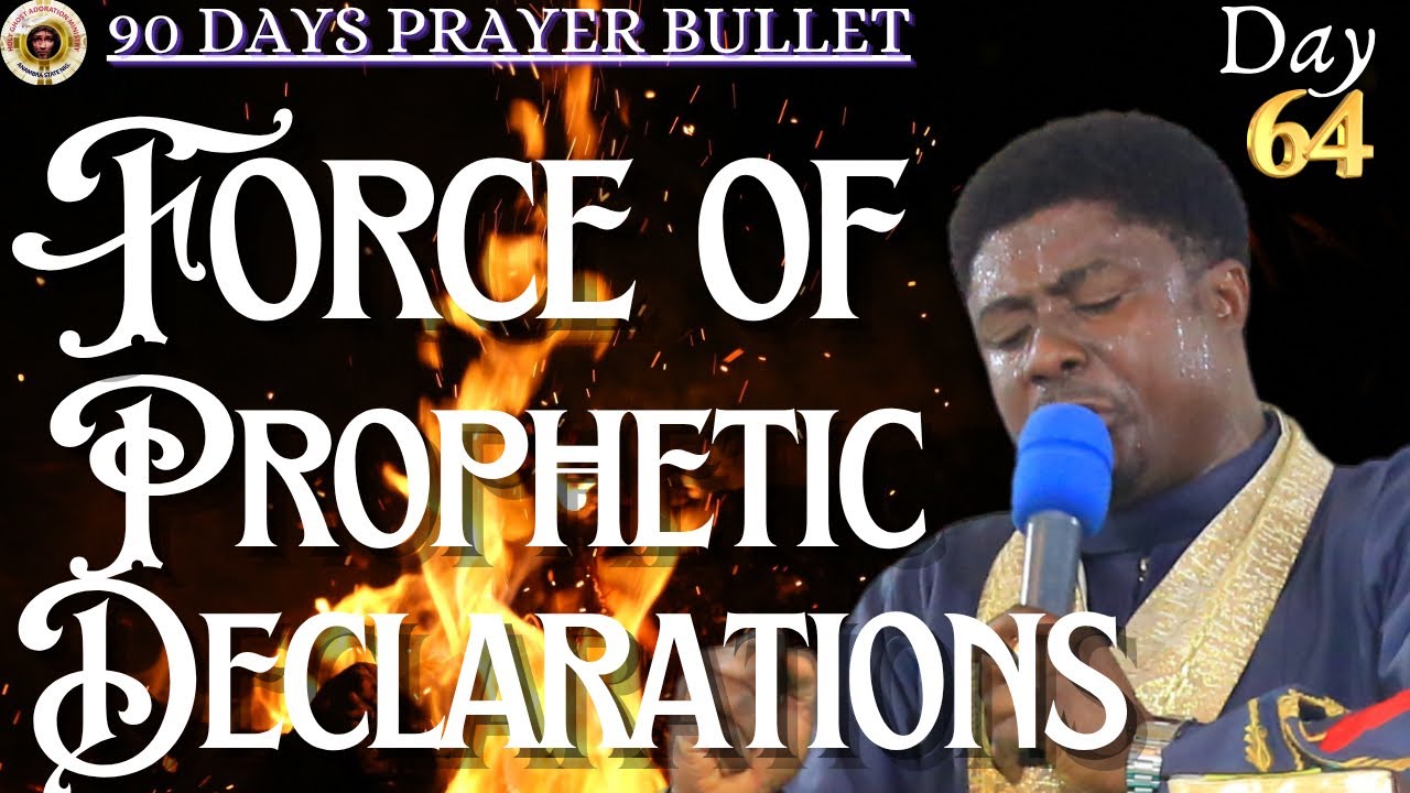 GETHSEMANE HOUR|| DAY 64 OF 90 DAYS PRAYER BULLET THE FORCE OF PROPHETIC DECLARATIONS|8TH JUNE 2025