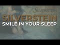 Silverstein - Smile In Your Sleep (Official Audio)