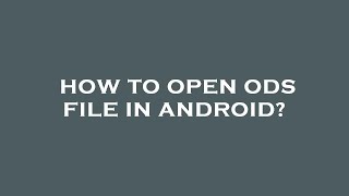 How to open ods file in android? screenshot 5