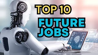 Top 10 Future Jobs  |  Most In-Demand Technology Jobs  | image