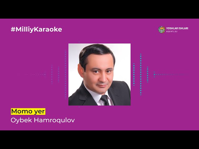 Oybek Hamroqulov - Momo yer | Milliy Karaoke