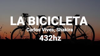 La Bicicleta (432hz) - Shakira, Carlos Vives