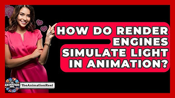How Do Render Engines Simulate Light In Animation? - The Animation Reel