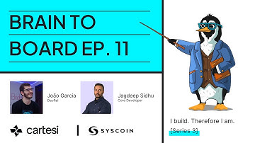 Brain to Board with Syscoin Core Developer, Jagdeep Sidhu | S3 EP11