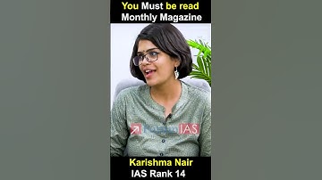 You Must be read Monthly Magazine | Karishma Nair | RANK 14 | IAS 🚔🚨| #shorts #upsc
