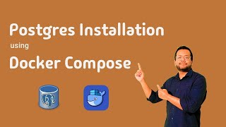 Install Postgres Using Docker Compose | Docker | Postgres