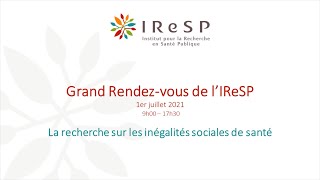 Grand Rendez-vous de l’IReSP (2/5) – La recherche sur les inégalités sociales de santé