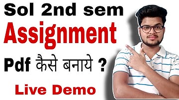 Sol 2nd Sem Assignment *PDF कैसे बनाये* ? Du Sol 2nd slSemester Assignment Update 2021