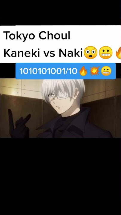 Scene Kaneki vs Naki #tiktok