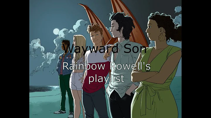 wayward son - the annotated playlist by rainbow ro...