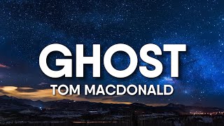 Tom MacDonald - Ghost (Lyrics)