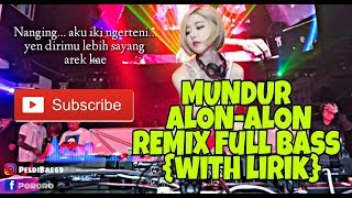 MUNDUR ALON ALON REMIX FULL BASS || GUYON WATON