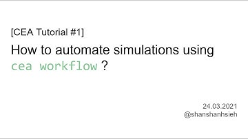 [Tutorial] cea workflow - How to automate simulations?