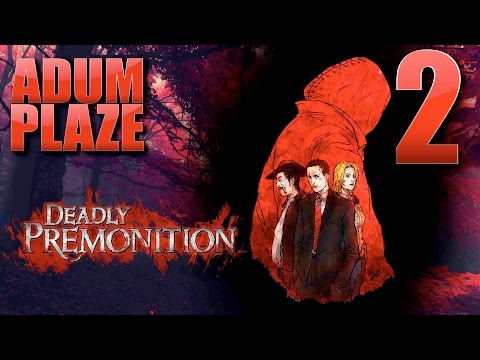 Adum Plaze: Deadly Premonition (Part 2) - Adum Plaze: Deadly Premonition (Part 2)
