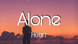 Alone - Heart (Lyrics)🎶