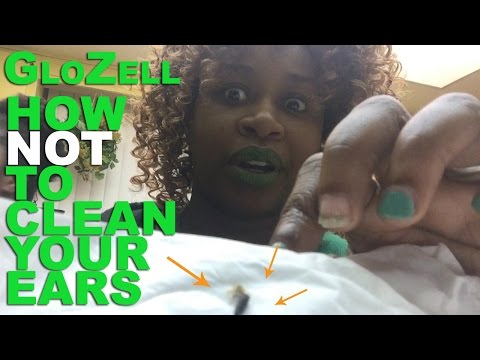 How NOT To Clean Your Ears - GloZell