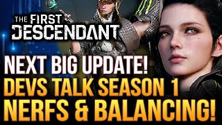 The First Descendant - The Next Big Update! Devs Talk Season 1, Nerfs and Balancing!