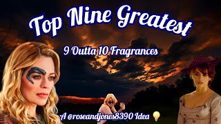 The Best Top Nine 9 Out of 10 Fragrances
