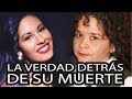 Selena Quintanilla, la verdad detrás sus últimos momentos