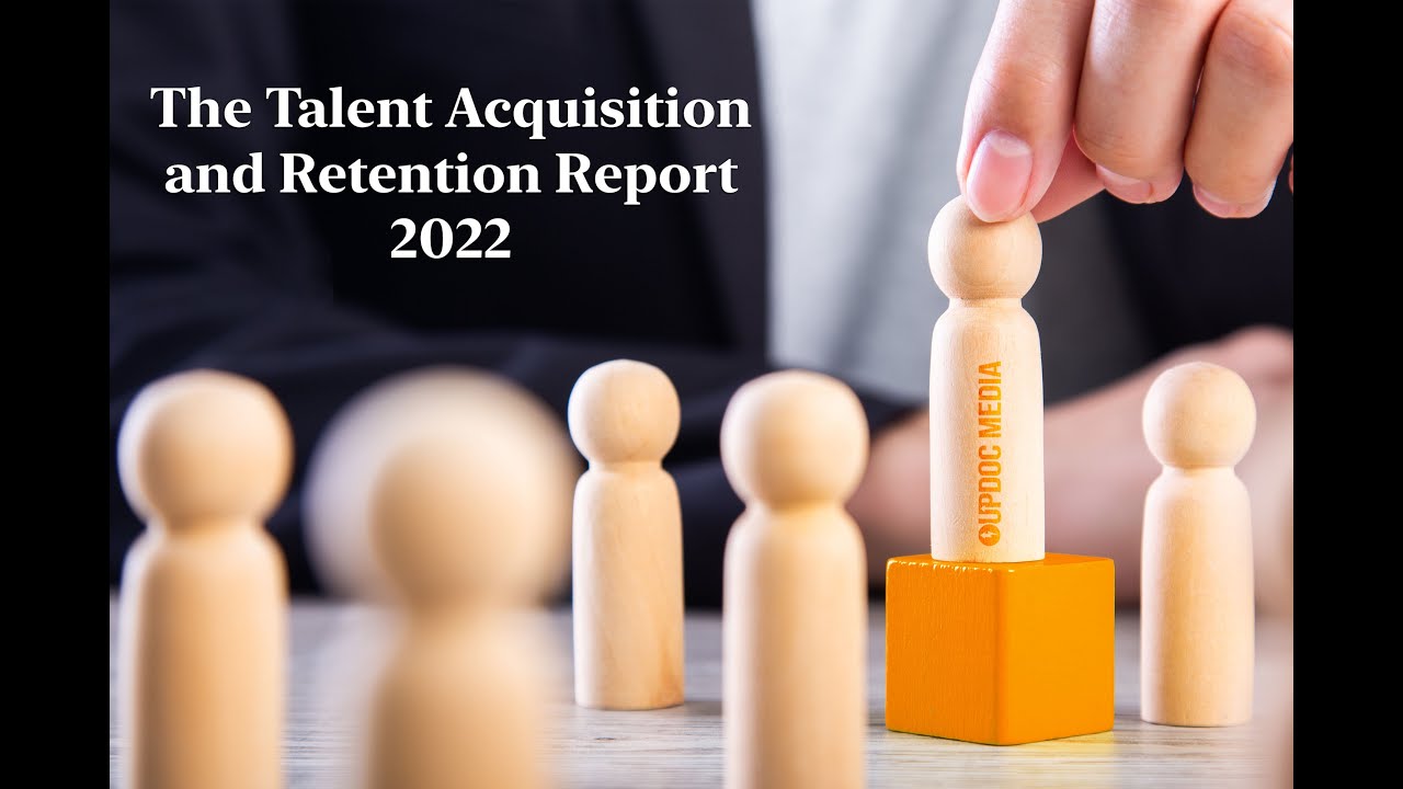 The 2022 Talent Acquisition and Retention Report - YouTube