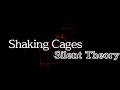 Shaking Cages - Silent Theory (Lyrics)