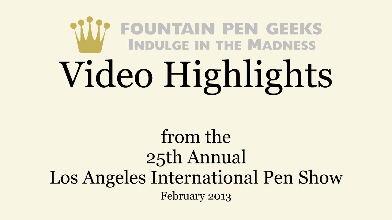 Video Highlights of the 2013 LA Pen Show YouTube