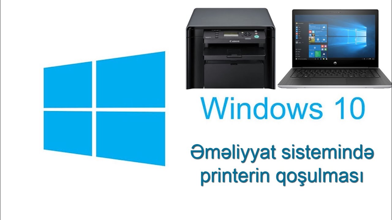 Printerin kompyuterə qoşulması Windows 10 əməliyyat sistemində