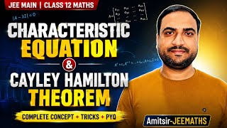 Characteristic Equation Full Concept + PYQ | Class 12 Maths