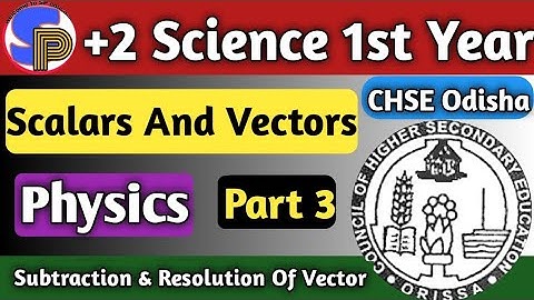 Scalar And Vector Quantities Physics | Vectors Physics Class 11th | +2 Science First Year Part3