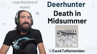 Deerhunter - Death in Midsummer [REACTION]