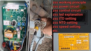 zss working principle | zss power and control circuit | zss ITD and NDT setting | zss speed setting