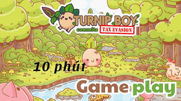 Turnip Boy trốn thuế siêu hài | Gameplay 10 phút cực vui | Game hành động giải trí