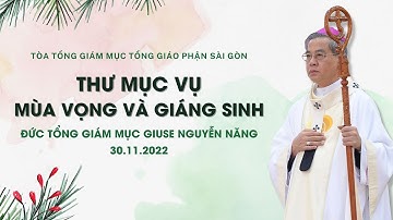 Thư Mục vụ Mùa Vọng và Giáng Sinh 2022 | Ngày 30.11.2022