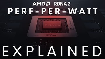 AMD RDNA 2 Performance Per Watt Explained | Next-Gen Projections