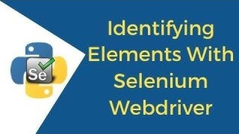 Identifying Elements With Selenium Webdriver