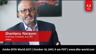 Adobe DITA World 2017 - Adobe CEO Shantanu Narayen Welcome Note