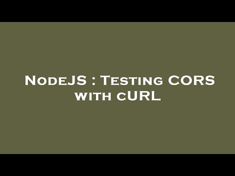 NodeJS : Testing CORS with cURL