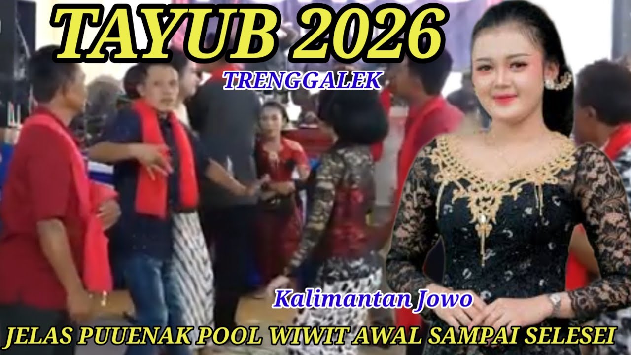 🔴 Kalimantan Jowo ✔️ Tayub Trenggalek Puuenak Pool Di dengar Wiwit Awal Sampai Selesei