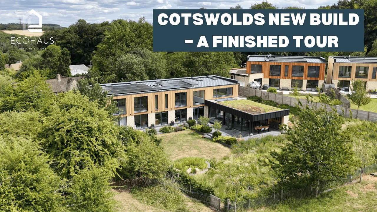 Cotswolds New Build - A Finished Tour