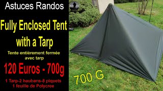 Tente entièrement fermée avec un tarp - Fully Enclosed Tent with a Tarp