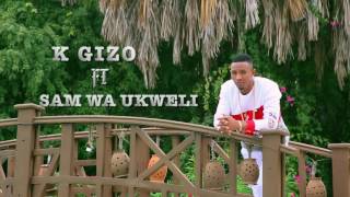 K GIZO ft Sam wa ukweli_Usiwajali