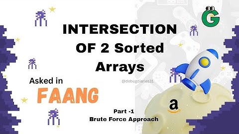 Intersection of 2 Sorted Arrays | Brute Force Approach | Dry Run | Logic #dsa #dsawithfun #code