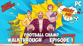 Angry Dad Gameplay Walkthrough Part 1/Chapter 1 screenshot 2