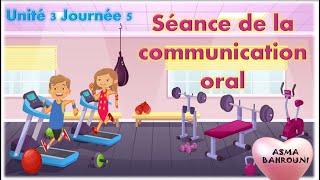 Séance oral | Unité 3 Journée 5 | 3ème année français