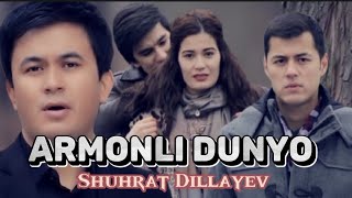 Shuhrat Dillayev - Armonli dunyo | Шухрат Диллаев - Армонли дунё (Videoklip)