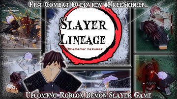 NEW Roblox Demon Slayer Game : Slayer Lineage : Devlog Episode 6[ Fist Combat Overview]
